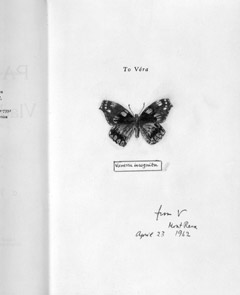 From the dedication copy of Pale Fire, inscribed by Nabokov for his wife Vera. Image from Vera's Butterflies (NY: Glenn Horowitz Bookseller, 1999). Courtesy the Estate of Vladimir Nabokov.